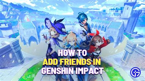 How To Add Friends In Genshin Impact Multiplayer Guide