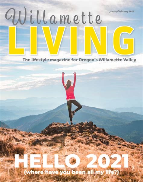 Willamette Living January By Willamette Living Magazine Issuu