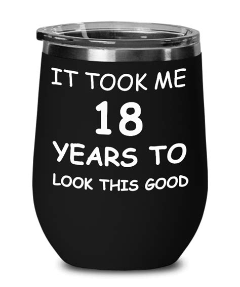 18th Birthday Wine Glass For Women Men It Took Me 18 Years Etsy