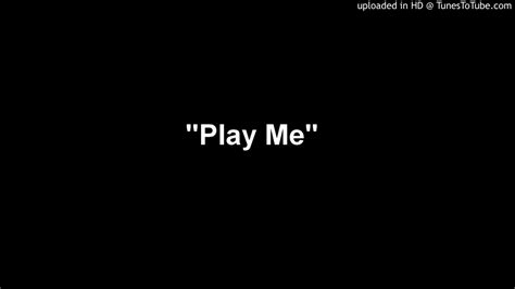 Play Me Youtube