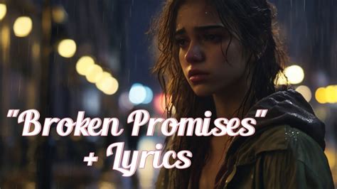 Broken Promises Lyrics Youtube