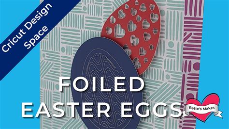 How To Make Foiled Easter Eggs Using Your Cricut Youtube