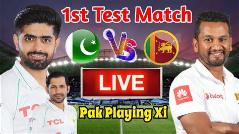 Pak Vs Sl Live Match Todaypak Vs Sl 1st Test Match Timetableand Details