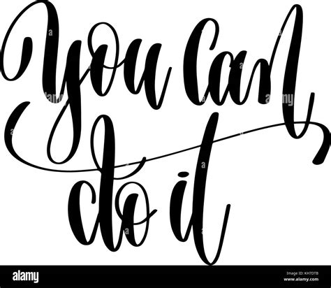 You Can Do It Black And White Hand Lettering Positive Quote Stock