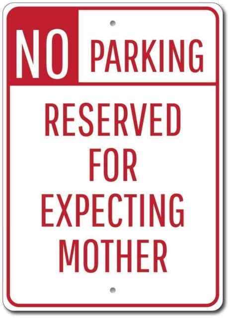 Expecting Mother Parking Sign T Pregnant Mother Sign Ensa1002735 Ebay