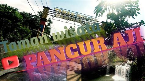 Wisata Kalbarkeindahan Alamtaman Wisata Pancur Aji 2020 Sanggau