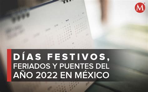 Días Festivos Y Puentes En México 2022 Grupo Milenio