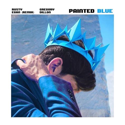 Gregory Dillon Painted Blue Rusty Egan Remix Lyrics And Tracklist