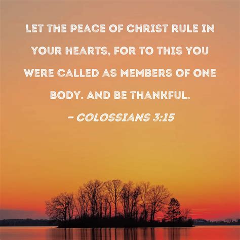 Colossians 315 Let The Peace Of Christ Rule In Your Hearts For To
