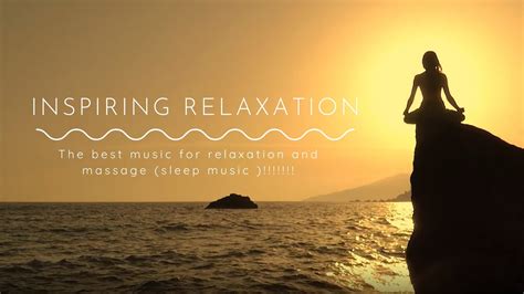 The Best Music For Relaxation And Massage Sleep Music 🎼🎼 Youtube