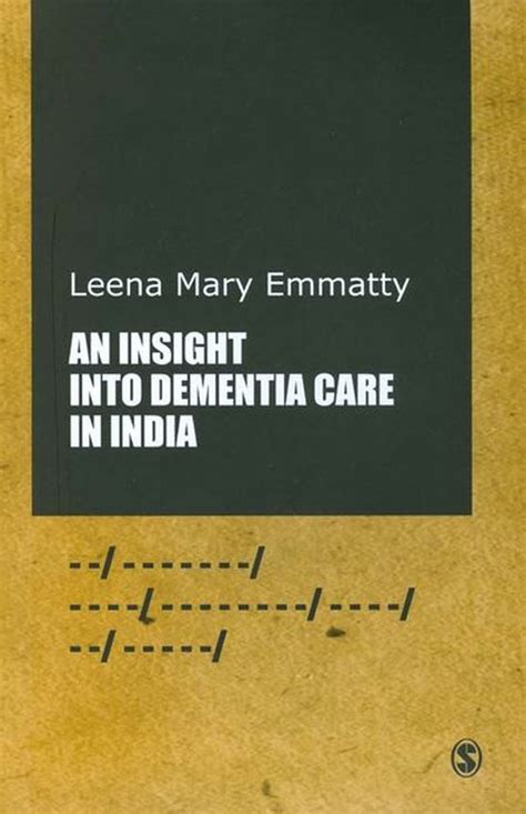 An Insight Into Dementia Care In India Ebook Leena Mary Emmatty