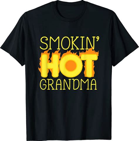 Smokin Hot Grandma T Shirt Clothing