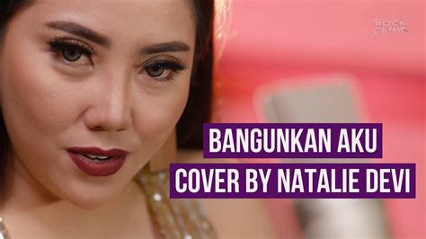 Bangunkan Aku Cover By Natalie Devi Youtube