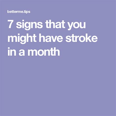 7 Signs That You Might Have Stroke In A Month Signs Might Have Health