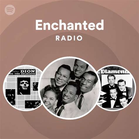 Enchanted Radio Playlist By Spotify Spotify