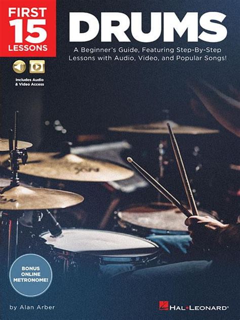 First 15 Lessons Drums A Beginners Guide Featuring Step By Step