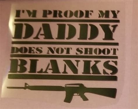 I M Proof Daddy Does Not Shoot Blanks Military Svg Png Etsy