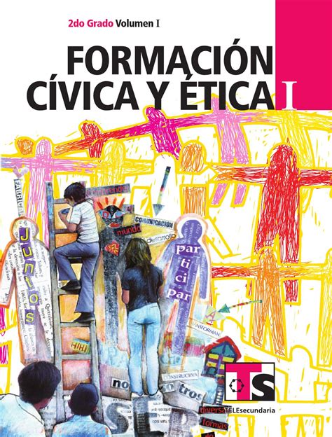 Catálogo de libros de educación básica. Formación Cívica y Ética 2o. Grado Volumen I by Rarámuri ...