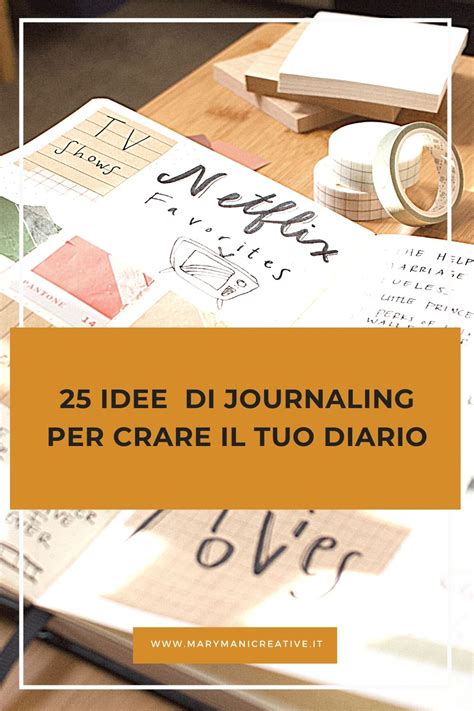 25 Idee Di Journaling Per Il Tuo Diario Creativo Mariangela Vaia