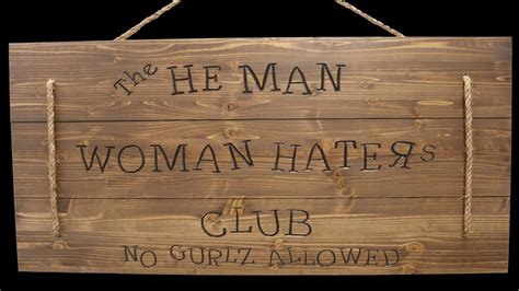 Heman Woman Haters Club Sign Youtube