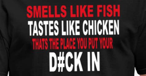 Smells Like Fish Tastes Like Chicken Men S T Shirt Spreadshirt