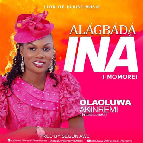 Alagbada Ina Momore By Olaoluwa Akinremi