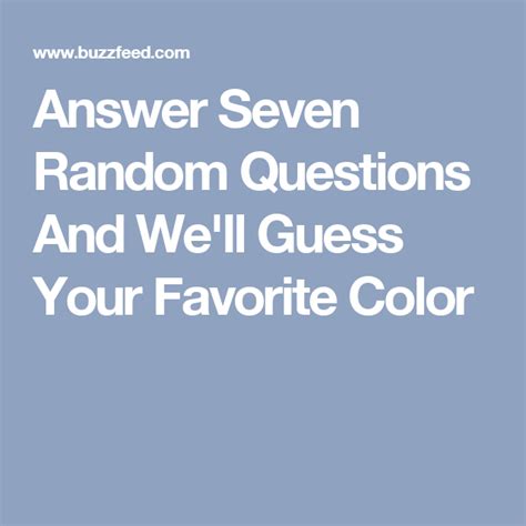 Answer Some Questions And Well Guess Your Favorite Color This Or