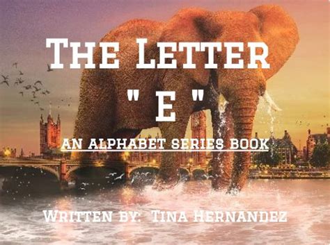 The Letter E An Alphabet Series Book Free Stories Online