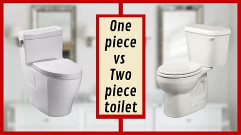 One Piece Vs Two Piece Toilets What Are The Differences