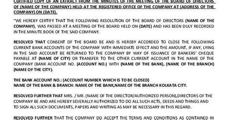 Resolved further that a copy of the said resolution duly signed by the director and manager of the company be given to the bankers for taking the same on. Draft Board Resolution for closure of bank account.doc ...