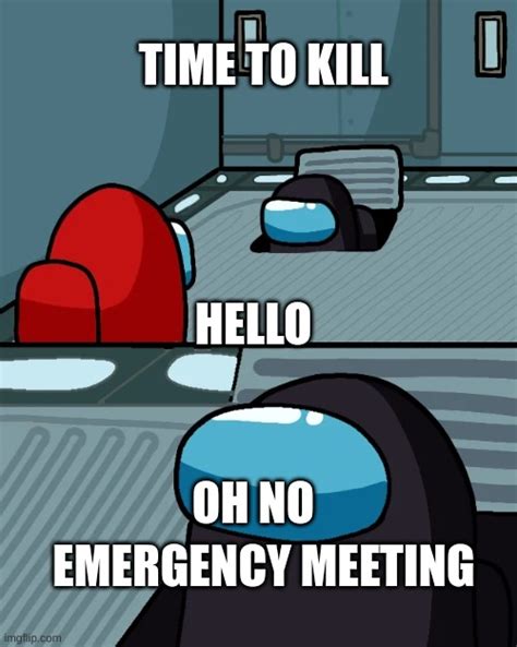 Emergency Meeting Imgflip