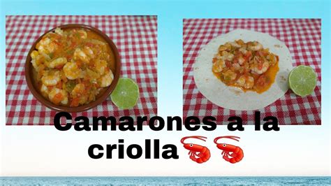 Camarones A La Criolla Receta Rica F Cil Y Muy Sencilla Youtube