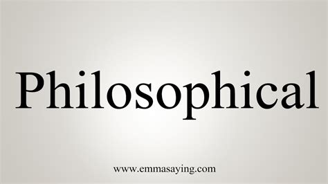 How To Say Philosophical - YouTube