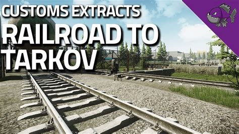 Railroad To Tarkov Customs Extract Guide Escape From Tarkov Youtube