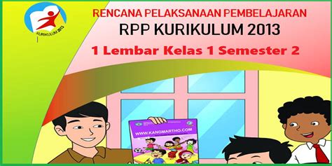 Rpp 1 lembar memiliki format lebih efisien, efektif, dan berorientasi pada siswa. Download RPP 1 Lembar Kelas 1 Kurikulum 2013 Semester 2 ...