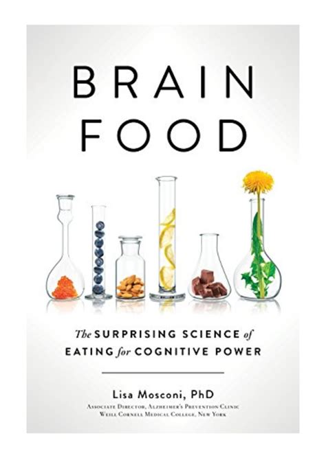 Brain Food Pdf Lisa Mosconi Phd The Surprising Science Of Eating Fo