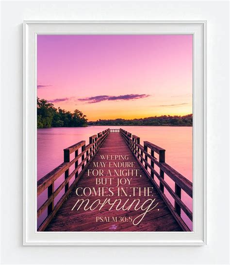 Joy Comes In The Morning Psalm 305 Bible Verse Photography Print