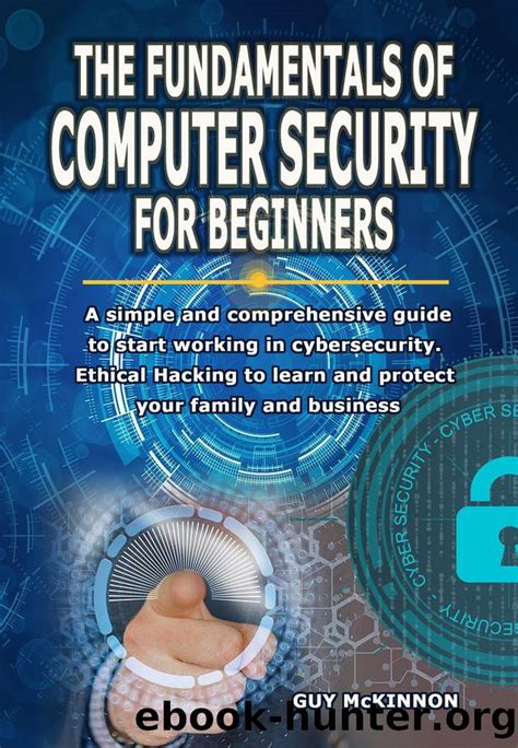 The Fundamentals Of Computer Security For Beginners A Simple And