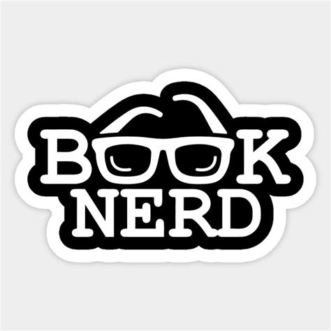 Book Nerd Book Nerd Sticker Teepublic