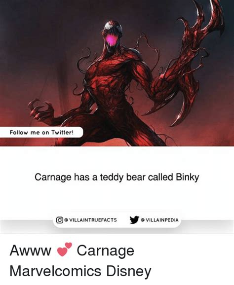 Follow Me On Twitter Carnage Has A Teddy Bear Called Binky