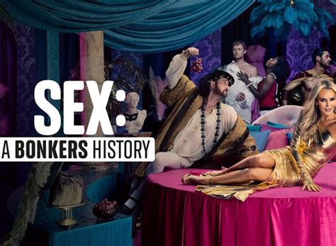 sex a bonkers history tv show air dates and track episodes next episode