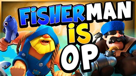 Top Ladder With New Op Rg Fisherman Deck Clash Royale Youtube