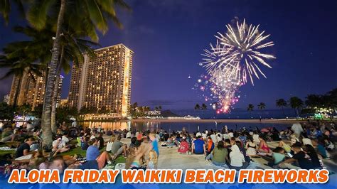Waikiki Aloha Friday Fireworks Show Hilton Hawaiian Village