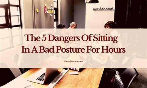 The 5 Dangers Of Sitting In A Bad Posture For Hours Plus 5 Ways To