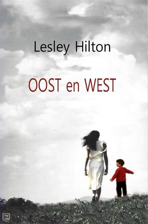 Oost En West Ebook Lesley Hilton ISBN 9789464054651