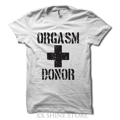 orgasm donor shirt funny t shirts for men american pie tshirt rude shirt offensive t shirt sex
