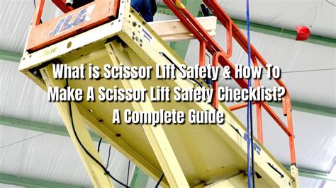 What Is Scissor Lift Safety And How To Make Checklists Datamyte
