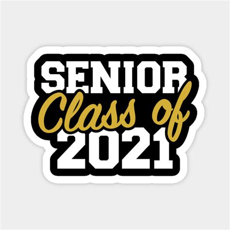Class Of 2021 Senior Senior 2021 Magnet Teepublic