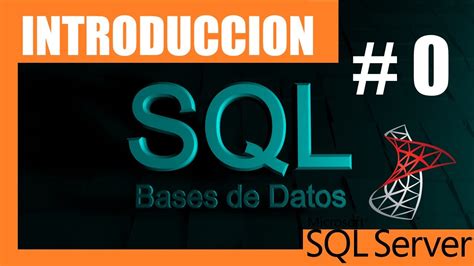 Cursos Sql Server Introducci N Manejo De Base De Datos Youtube