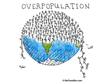 Overpopulation Is A Big Problem In The World Today Especially In The